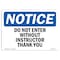 Signmission OSHA Notice Sign, 7" Height, 10" Width, Do Not Enter Without Instructor Thank You Sign, Landscape OS-NS-D-710-L-11262 - alternate 1